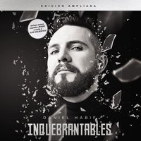 Inquebrantables: Edición ampliada - Daniel Habif
