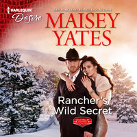 Rancher's Wild Secret - Maisey Yates