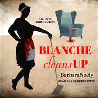 Blanche Cleans Up - Barbara Neely
