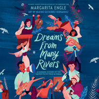 Dreams from Many Rivers - Margarita Engle