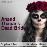 Anand Thapar's Dead Bride - Sophia John