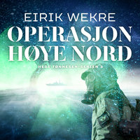 Operasjon Høye Nord - Eirik Wekre
