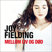 Mellom liv og død - Joy Fielding