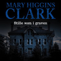 Stille som i graven - Mary Higgins Clark
