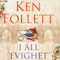 I all evighet - Del 2 - Ken Follett