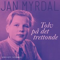 Tolv på det trettonde - Jan Myrdal