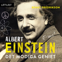 Albert Einstein: Det modiga geniet - Bengt Fredrikson