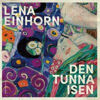 Den tunna isen - Lena Einhorn