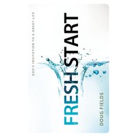 Fresh Start: God's Invitation to a Great Life - Doug Fields