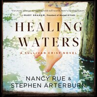Healing Waters - Nancy N. Rue, Stephen Arterburn