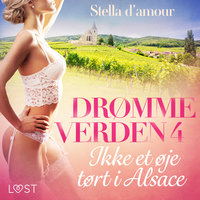 Drømmeverden 4: Ikke et øje tørt i Alsace - Stella D'Amour