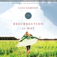 Resurrection in May - Lisa Samson