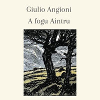 A fogu aintru - Giulio Angioni