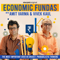Economic Fundas Episode 5 - The Most Important Over in Cricket: Probabilistic Thinking - Vivek Kaul, Amit Varma