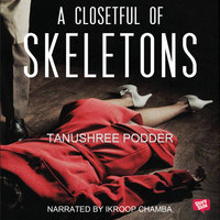 A Closetful of Skeletons - Tanushree Podder