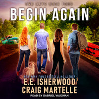 Begin Again - Craig Martelle, E.E. Isherwood