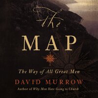 The Map: The Way of All Great Men - David Murrow