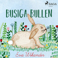 Busiga Bullen - Eva Wikander