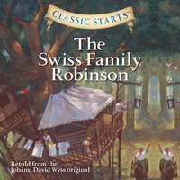 Swiss Family Robinson - Chris Tait, Johann David Wyss