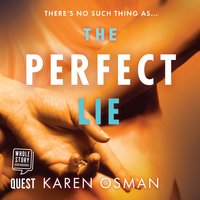 The Perfect Lie: the gripping new psychological thriller from the author of the bestselling The Good Mother - Karen Osman