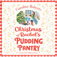 Christmas at Rachel’s Pudding Pantry - Caroline Roberts