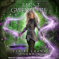 The First Gwenevere - Claire Luana, J. Sundin