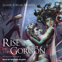 Rise of the Gorgon - Galen Surlak-Ramsey