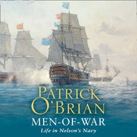 Men-of-War: Life in Nelson’s Navy - Patrick O’Brian
