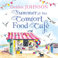 Summer at the Comfort Food Café - Debbie Johnson