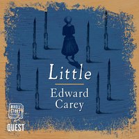 Little - Edward Carey