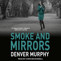 Smoke and Mirrors - Denver Murphy
