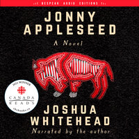 Jonny Appleseed: A Novel - Joshua Whitehead