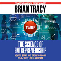 The Science of Entrepreneurship - Brian Tracy