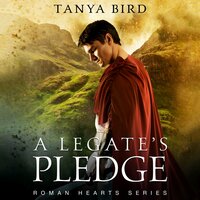 A Legate's Pledge - Tanya Bird