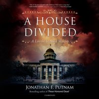 A House Divided: A Lincoln and Speed Mystery - Jonathan F. Putnam