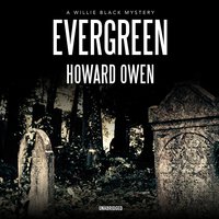 Evergreen: A Willie Black Mystery - Howard Owen