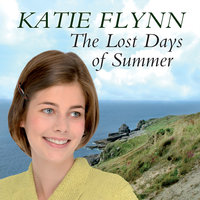 The Lost Days of Summer - Katie Flynn