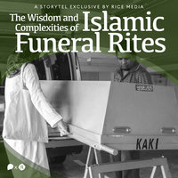 The Wisdom and Complexities of Islamic Funeral Rites - RICE media
