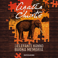 Gli elefanti hanno buona memoria - Agatha Christie