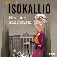 Harmaa eminenssi - Kalle Isokallio