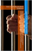 Lives Of The Most Remarkable Criminals Who have been Condemned and Executed for Murder, the Highway, Housebreaking, Street Robberies, Coining or other offences Vol 3 - Arthur L. Hayward