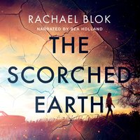 The Scorched Earth: the gripping new thriller from the crime fiction bestseller - Rachael Blok