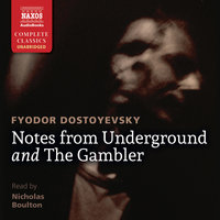 Notes from Underground and The Gambler - Fyodor Dostoyevsky
