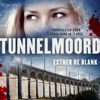 Tunnelmoord - Esther de Blank