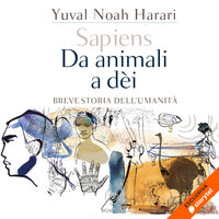 Sapiens. Da animali a dèi: breve storia dell'umanità - Yuval Noah Harari