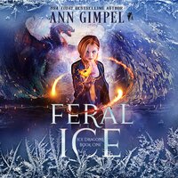 Feral Ice: Paranormal Fantasy - Ann Gimpel