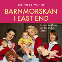 Barnmorskan i East End: Del 2 - Jennifer Worth