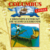 Columbus - Folge 1: Christoph entdeckt die Schmugglerbande - Petra Fohrmann