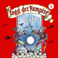 Jagd der Vampire - Folge 5: Das Duell - Hans-Joachim Herwald
