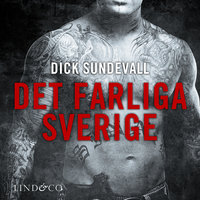 Det farliga Sverige - Dick Sundevall